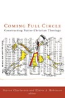 Coming Full Circle - Steven Charleston ; Elaine A. Robinson - 9781451487985