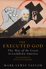 The Executed God - Mark Lewis Taylor - 9781451492675