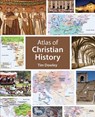 Atlas of Christian History - Tim Dowley - 9781451499704