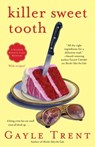 Killer Sweet Tooth - Gayle Trent - 9781451600049
