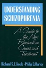 Understanding Schizophrenia - Richard Keefe ; Philip D. Harvey - 9781451602388