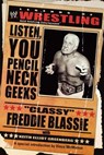 The Legends of Wrestling: "Classy" Freddie Blassie - Keith Elliot Greenberg ; Classy Freddie Blassie - 9781451604269