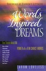 The Words that Inspired the Dreams - Caron Chandler Loveless - 9781451604788