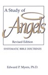 A Study of Angels - Edward P. Myers, Ph.D. - 9781451605631