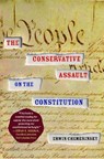 The Conservative Assault on the Constitution - Erwin Chemerinsky - 9781451606355
