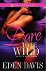Dare to Be Wild - Eden Davis - 9781451609165
