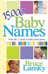 15,000+ Baby Names - Bruce Lansky - 9781451620207
