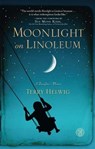 Moonlight on Linoleum - Terry Helwig - 9781451628661