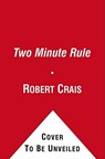 The Two Minute Rule - Robert Crais - 9781451648942