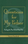 Questions For My Father - Vincent Staniforth - 9781451654363