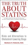 The Truth About Statins - Barbara H. Roberts - 9781451656398