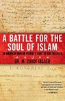 A Battle for the Soul of Islam - M. Zuhdi Jasser, Ph.D. - 9781451657982
