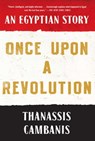 Once Upon A Revolution - Thanassis Cambanis - 9781451659016