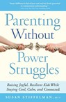 Parenting Without Power Struggles - Susan Stiffelman - 9781451667660