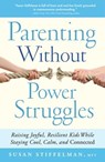 Parenting Without Power Struggles - Susan Stiffelman - 9781451667677