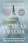 American Amnesia - Jacob S. Hacker ; Paul Pierson - 9781451667844
