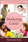 Wild Mothering - Tami Lynn Kent - 9781451668537