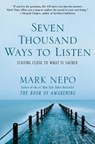 Seven Thousand Ways to Listen - Mark Nepo - 9781451674682