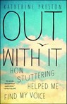 Out With It - Katherine Preston - 9781451676600