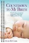 Countdown To My Birth - Julie B. Carr - 9781451680843