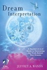 Dream Interpretation - Jeffrey A. Wands - 9781451685107