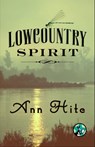 Lowcountry Spirit - Ann Hite - 9781451692327
