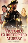 Never Say Never - Victoria Christopher Murray - 9781451695779
