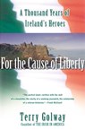 For the Cause of Liberty - Terry Golway - 9781451699968
