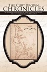 The Curt Brown Chronicles - Michael J. Pallamary PLS - 9781452090528