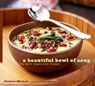 A Beautiful Bowl of Soup - Paulette Mitchell ; William Meppem - 9781452108742