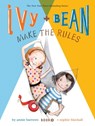 Ivy and Bean Make the Rules - Annie Barrows - 9781452111483