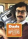 Dads Are the Original Hipsters - Brad Getty - 9781452114033