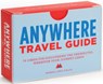 Anywhere: a Travel Guide -  - 9781452119045
