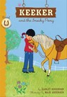 Keeker and the Sneaky Pony - Hadley Higginson - 9781452120416