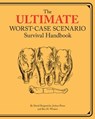 The Ultimate Worst-Case Scenario Survival Handbook - David Borgenicht ; Joshua Piven ; Ben H. Winters - 9781452121239