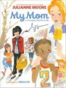 My Mom Is a Foreigner, But Not to Me - Julianne Moore - 9781452131023