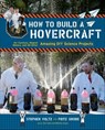 How to Build a Hovercraft - Stephen Voltz ; Fritz Grobe - 9781452131993