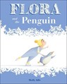 Flora and the Penguin - Molly Idle - 9781452132242