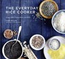 The Everyday Rice Cooker - Diane Phillips ; Jennifer Causey - 9781452135823