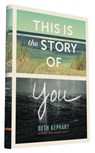 This Is the Story of You - Beth Kephart - 9781452142845