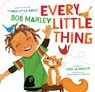 Every Little Thing - Bob Marley ; Cedella Marley - 9781452142906
