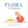 Flora and the Chicks - Molly Idle - 9781452150680