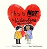 This Is Not a Valentine - Carter Higgins - 9781452153957