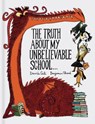 The Truth About My Unbelievable School . . . - Davide Cali - 9781452155944