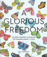 Glorious Freedom - Lisa Congdon - 9781452156200