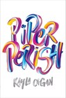 Piper Perish - Kayla Cagan - 9781452162010
