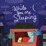 While You Are Sleeping - Mariana Ruiz Johnson - 9781452165998