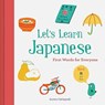 Let’s Learn Japanese: First Words for Everyone - Aurora Cacciapuoti - 9781452166254