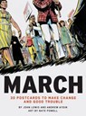 March: 30 Postcards to Make Change and Good Trouble -  - 9781452167442