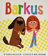 Barkus: The Most Fun - Patricia MacLachlan - 9781452173344